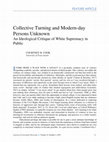 Research paper thumbnail of Collective Turning and Modern-day Persons Unknown An Ideological Critique of White Supremacy in Public