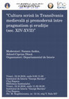 Research paper thumbnail of 19 Octombrie 2018 - Conferința Cultura scrisă în Transilvania medievală și premodernă între pragmatism și erudiție (sec. XIV­-XVII): „Receptarea lucrărilor omiletice ale lui Pelbartus de Themeswar și Osualdus de Lasko în Transilvania”