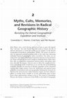 Research paper thumbnail of Myths, Cults, Memories, and Revisions in Radical Geographic History Revisiting the Detroit Geographical Expedition and Institute