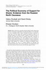 Research paper thumbnail of The Political Economy of Support for Sharia: Evidence from the Russian North Caucasus