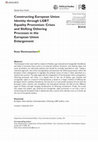 Research paper thumbnail of Constructing European Union Identity through LGBT Equality Promotion: Crises and Shifting Othering Processes in the European Union Enlargement