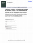 Research paper thumbnail of The missing museums: accreditation, surveys, and an alternative account of the UK museum sector