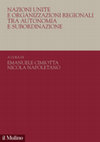 Research paper thumbnail of Nazioni Unite e organizzazioni regionali tra autonomia e subordinazione