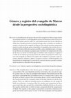 Research paper thumbnail of Género y registro del evangelio de Marcos desde la perspectiva sociolingüística / Genre and Register of the Gospel of Mark from the sociolinguistic perspective [Full]