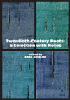 Research paper thumbnail of Twentieth-Century Poets: a Selection with Notes edited by ANNA ANSELMO