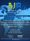 Research paper thumbnail of A DISCUSSÃO SOBRE O MERCOSUL NA PRODUÇÃO CIENTÍFICA: O IMPACTO DAS IDEIAS SOBRE A PRODUÇÃO BIBLIOGRÁFICA DO BLOCO REGIONAL (1991-2015)