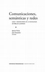 Research paper thumbnail of 2011 - Comunicaciones, Semánticas y Redes. Usos y Desviaciones de la Sociología de Niklas Luhmann