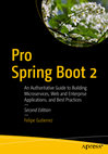 Research paper thumbnail of Pro Spring Boot 2 An Authoritative Guide to Building Microservices, Web and Enterprise Applications, and Best Practices - Second Edition - Felipe Gutierrez