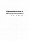 Research paper thumbnail of Formación y producción musical: una configuración musical emergente en la ciudad de Villa Mercedes (2016-2019)