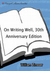 On Writing Well 30th Anniversary Edition THE CLASSIC GUIDE TO WRITING NONFICTION Cover Page