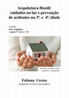 Research paper thumbnail of Arquitetura Hostil: cuidados no lar e prevenção de acidentes na 3ª. e 4ª. idade