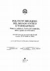 Research paper thumbnail of Politiche religiose nel mondo antico e tardoantico. Poteri e indirizzi, forme del controllo, idee e prassi di tolleranza