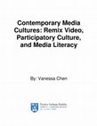 Research paper thumbnail of Contemporary Media Cultures: Remix Video, Participatory Culture, and Media Literacy