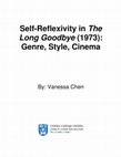 Research paper thumbnail of Self-Reflexivity in "The Long Goodbye": Genre, Style, Cinema