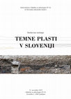 Research paper thumbnail of Strokovno srečanje Temne plasti v Sloveniji, 21. novembra 2019, Ljubljana, Slovenia. Knjiga povzetkov (Professional meeting Dark Earths in Slovenia, 21st November 2019, Ljubljana, Slovenia. Book of Abstracts)