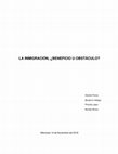 Research paper thumbnail of LA INMIGRACIÓN, ¿BENEFICIO U OBSTÁCULO?