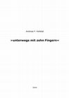 Research paper thumbnail of "unterwegs mit zehn Fingern". Manfred Peter Hein: Lyrik - Prosa - Übersetzung (2006)