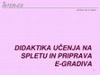 Research paper thumbnail of DIDAKTIKA UČENJA NA SPLETU IN PRIPRAVA E-GRADIVA