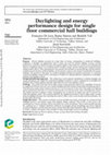 Research paper thumbnail of Daylighting and Energy Performance Design for Single Floor Commercial Hall Buildings