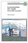 Research paper thumbnail of La ricostruzione di L'Aquila. Dal modello ai progetti