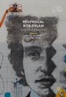 Research paper thumbnail of Polyvocal Bob Dylan: Music, Performance, Literature