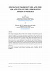 Research paper thumbnail of EXCHANGE TRADED FUNDS AND THE VOLATILITY OF THE UNDERLYING ASSETS IN NIGERIA