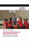 Research paper thumbnail of Violencia escolar en Educación Física. Una aproximación cualitativa