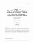 Research paper thumbnail of The Effect of Using Digital Stories in Teaching English as a Second Language: Digital Stories in Teaching English