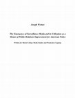 Research paper thumbnail of The Emergence of Surveillance Media and its Utilization as a Means of Public Relations Improvement for American Police

Written for Marist College Media Studies and Production Capping