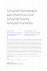 Research paper thumbnail of The Cinematograph in Turkey: Kazım Nami Duru’s Contribution to the Cinema Historiography in Turkey [Türkiye'de Sinematograf: Kâzım Nami Duru'nun Türkiye'de Sinema Tarihyazımına Katkısı]; 2020.