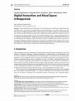 Research paper thumbnail of Digital humanities and ritual space: a reappraisal