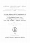 Research paper thumbnail of I sarcofagi cristiani antichi. La produzione, la diffusione, la decorazione, in G. Castiglia, Ph. Pergola (edd.), Instrumentum Domesticum. Archeologia cristiana, temi, metodologie e cultura materiale della tarda antichità e dell’alto medioevo, Città del Vaticano 2020, pp. 259-307.