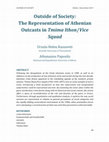 Research paper thumbnail of Kassaveti, U.-H. & Papoulis, T. (2019). Outside of Society: The Representation of Athenian Outcasts in Tmima Ithon/Vice Squad. Filmicon, 6, 40-68.