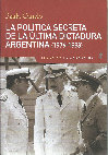 Research paper thumbnail of La Política Secreta de  la última dictadura argentina (1976-1983)