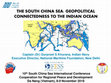 Research paper thumbnail of South China Sea: Geopolitical Connectedness to the Indian Ocean