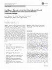 Research paper thumbnail of Brief Report: Physical Activity, Body Mass Index and Arterial Stiffness in Children with Autism Spectrum Disorder: Preliminary Findings