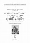 Research paper thumbnail of “Il progetto di sinodo rabbinico di Marco Mortara”, I rabbini piemontesi e il congresso israeltico di Firenze (1867). Tra modernità e tradizione, eds. Chiara Pilocane, Ida Zatelli (Livorno: Belforte, 2020): 131-155