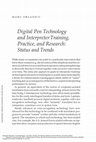 Research paper thumbnail of Digital pen technology and interpreter training, pratice and research: Status and trends GUP