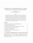 Research paper thumbnail of Probability Theory with Superposition Events: A Classical Generalization in the Direction of Quantum Mechanics