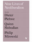 Research paper thumbnail of Nine Lives of Neoliberalism (open access edited volume with Verso Books)