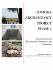 Research paper thumbnail of TOMOKA ARCHAEOLOGY PROJECT PHASE 2 Paleoenvironmental Reconstruction, Subsistence, and Chronology GARI Research Study 19-2/ Technical Report 2, EKU Laboratory of Archaeology