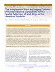 Research paper thumbnail of The Integration of Lidar and Legacy Datasets Provides Improved Explanations for the Spatial Patterning of Shell Rings in the American Southeast