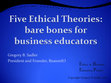 Research paper thumbnail of Five Ethical Theories: Bare Bones for Business Educators