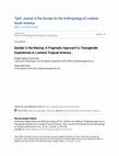 Research paper thumbnail of Gender in the Making: A Pragmatic Approach to Transgender Experiences in Lowland Tropical America