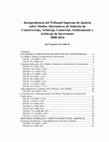 Research paper thumbnail of Jurisprudencia del Tribunal Supremo de Justicia sobre Medios Alternativos de Solución de Controversias, Arbitraje Comercial, Arbitramento y Arbitraje de Inversiones. 2000-2014