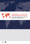 Research paper thumbnail of The Media as a Driver of the Information Society: Economics, Management, Policies and Technologies Impacts