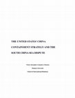 Research paper thumbnail of THE UNITED STATES' CHINA CONTAINMENT STRATEGY AND THE SOUTH CHINA SEA DISPUTE