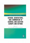 Research paper thumbnail of "Gender, Generations, and Communism in Central and Eastern Europe and Beyond", edited by Anna Artwińska and Agnieszka Mrozik