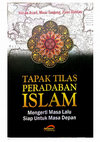 Research paper thumbnail of TAPAK TILAS PERADABAN ISLAM: Mengerti Masa Lalu Siap Untuk Masa Depan