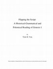 Research paper thumbnail of Flipping the Script: A Historical-Grammatical and Polemical Reading of Genesis 1